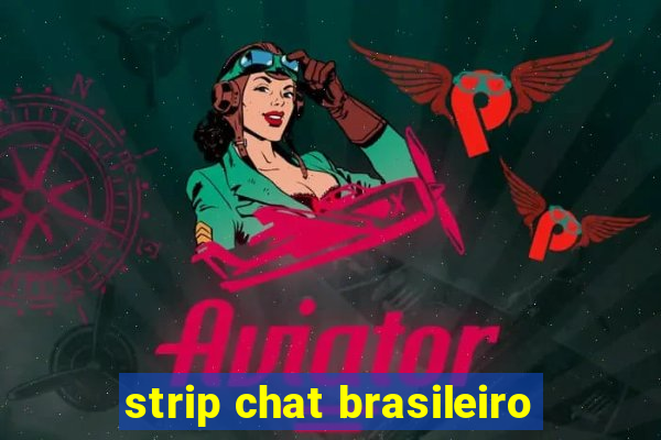 strip chat brasileiro